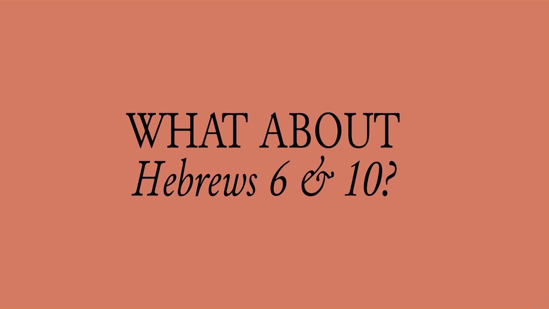 162 What About Hebrews 6 And 10 Revival Focus 162-what-about-hebrews-6-and-10-revival-focus