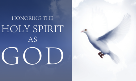 Honoring the Holy Spirit as God