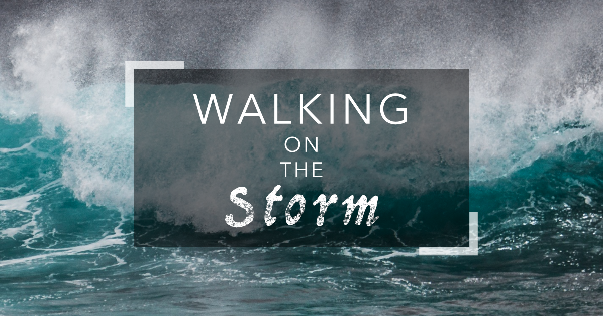 Walking on the Storm