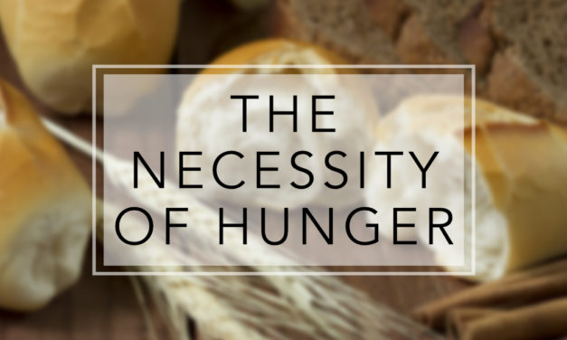 The Necessity of Hunger