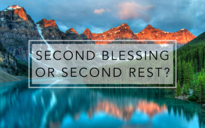 Second Blessing or Second Rest