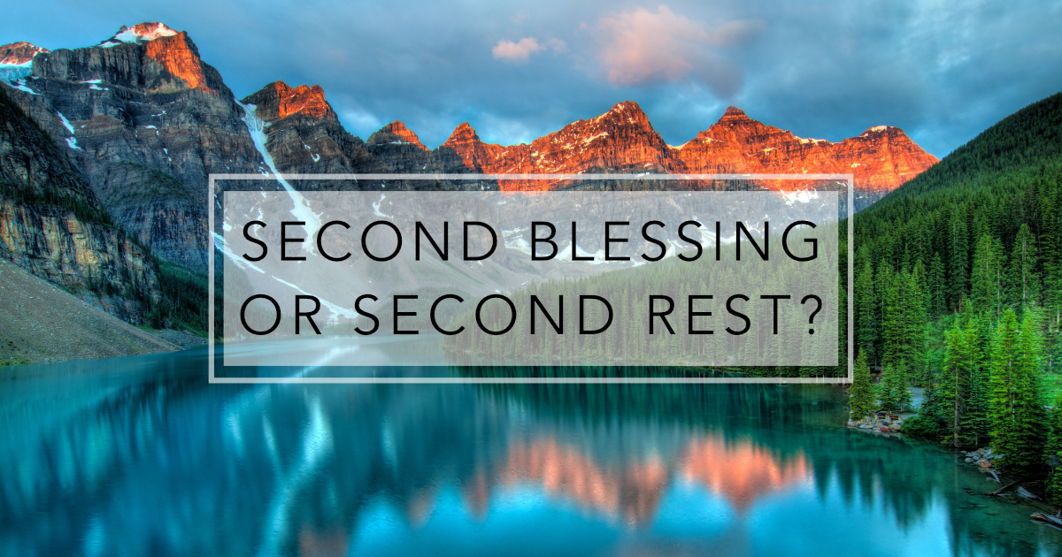 Second Blessing or Second Rest