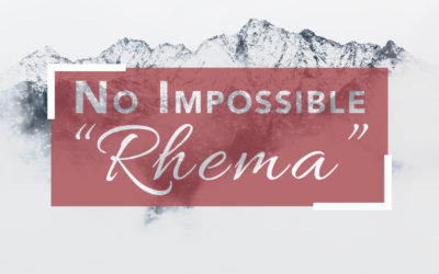 No Impossible “Rhema”
