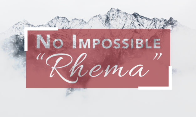 No Impossible “Rhema”