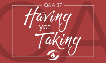 Q#37 Having, Yet Taking