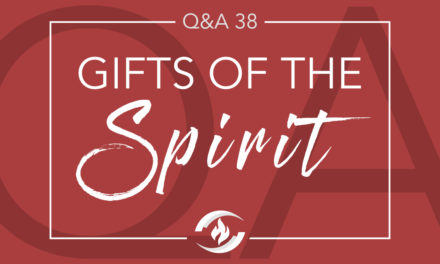 Q#38 Gifts of the Spirit