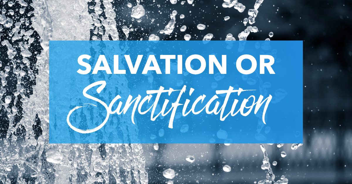 1 John 1:9 — Salvation or Sanctification?