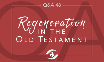 Q#48 Regeneration in the Old Testament