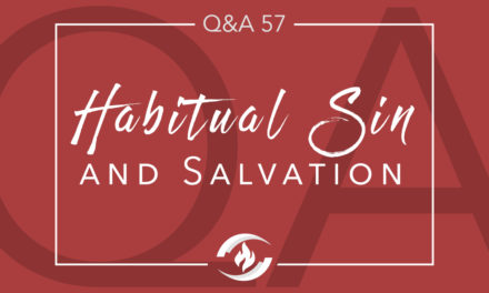 Q#57 Habitual Sin and Salvation