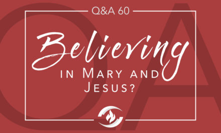 Q#60 Believing in Mary and Jesus?