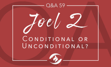 Q#59 Joel 2: Conditional or Unconditional?