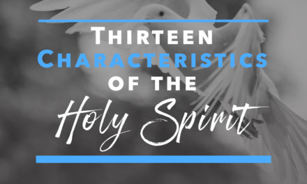 Thirteen Characteristics of the Holy Spirit