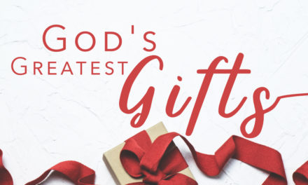 God’s Greatest Gifts