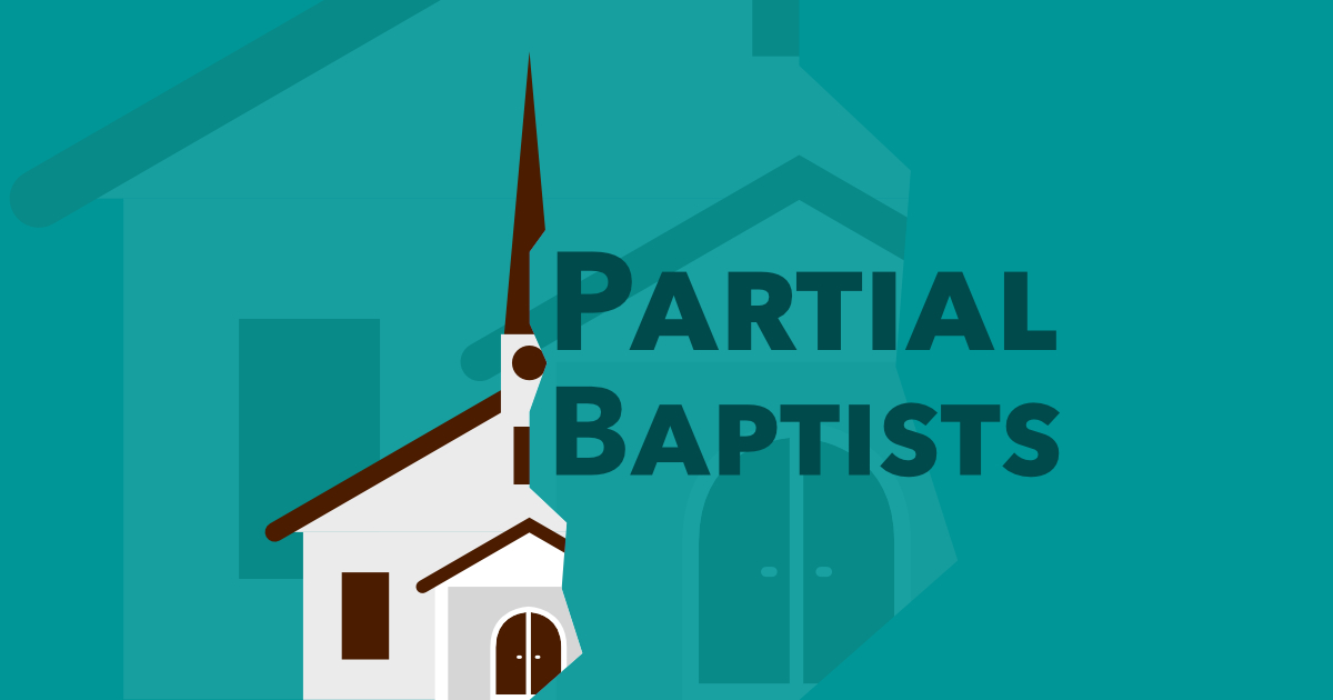 Partial Baptists