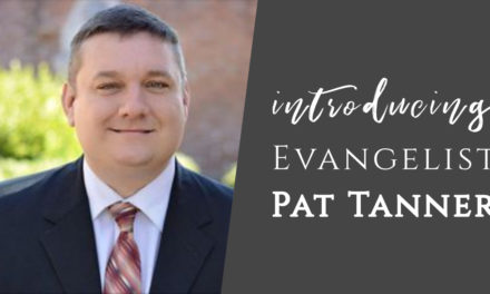 Introducing Evangelist Pat Tanner