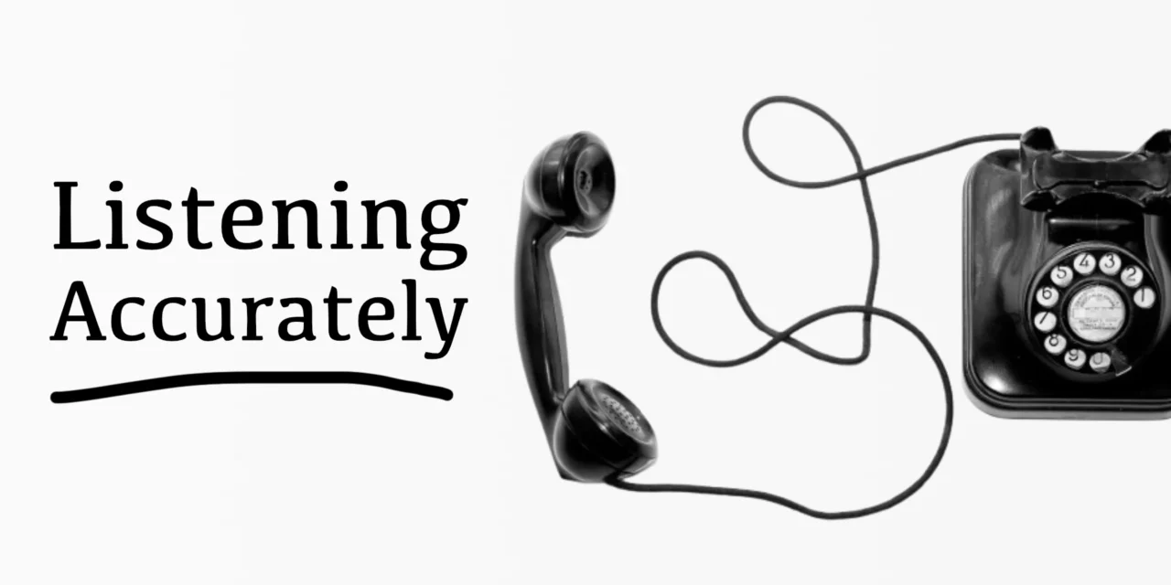 Listening Accurately