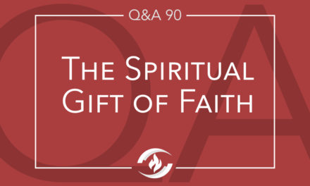 Q#90 The Spiritual Gift of Faith