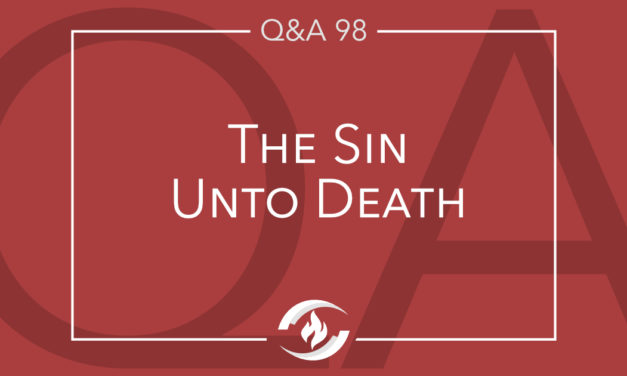 Q#98 The Sin unto Death