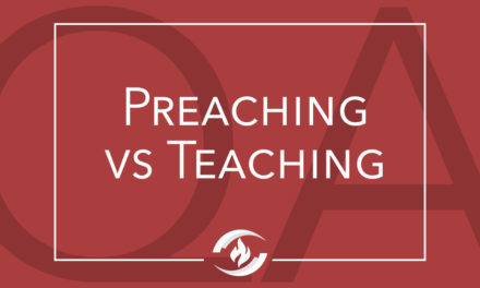 Q#100 Preaching vs. Teaching