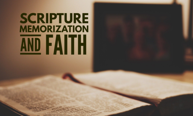 Scripture Memorization and Faith