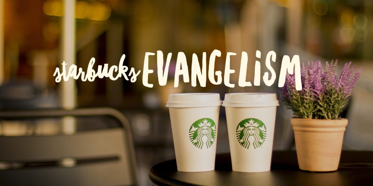 Starbucks Evangelism