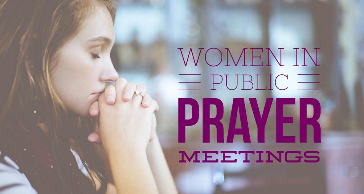 Women in Public Prayer Meetings