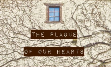 The Plague of Our Hearts