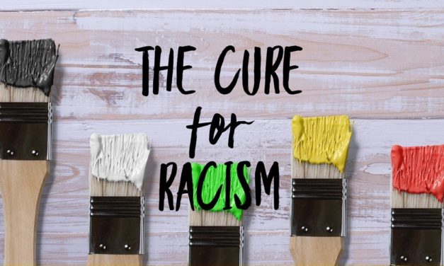 The Cure for Racism