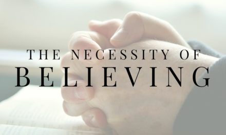 The Necessity of Believing