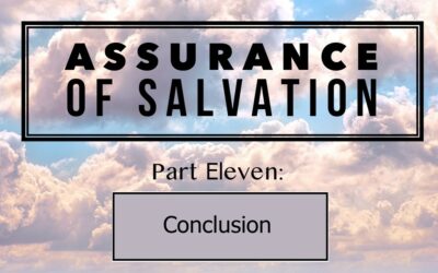 Assurance of Salvation – Part 11: Ministering Salvation, Assurance, and Revival