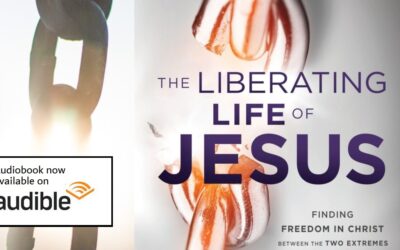 The Liberating Life of Jesus – now on Audible