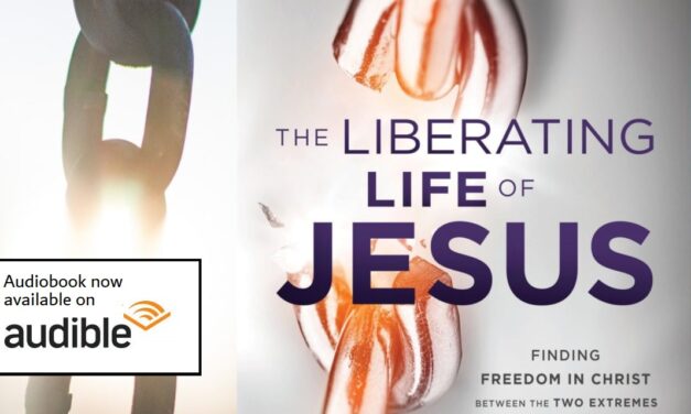 The Liberating Life of Jesus – now on Audible