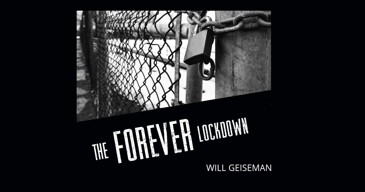 Will Geiseman – The Forever Lockdown