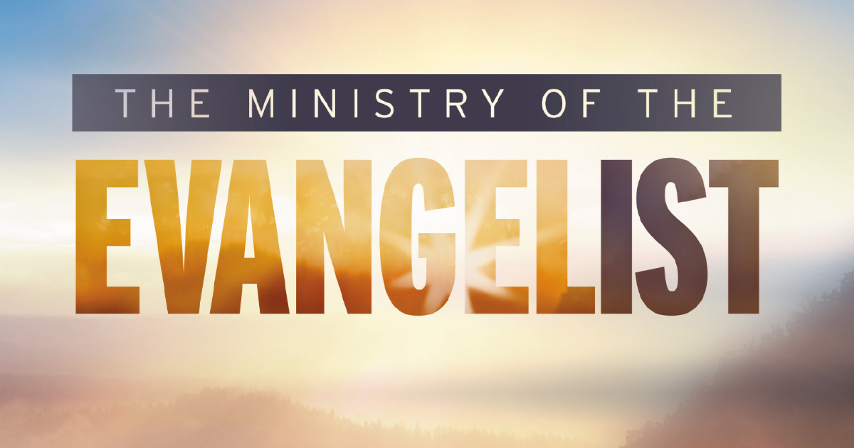 The Ministry of the Evangelist