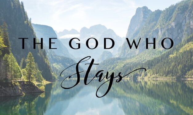 The God Who Stays