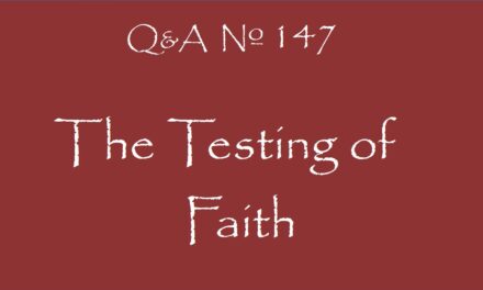 № 147 – The Testing of Faith