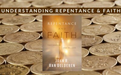 Understanding Repentance and Faith