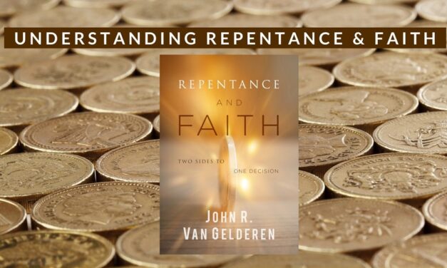 Understanding Repentance and Faith