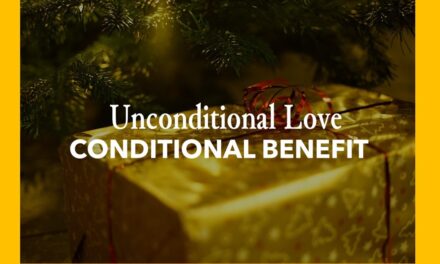 Unconditional Love, Conditional Benefit