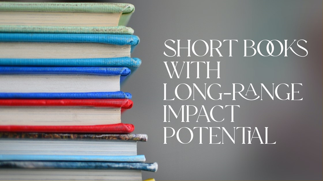 Short Books with Long-range Impact Potential