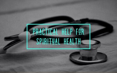 Practical Helps for Spiritual Health