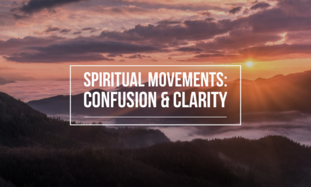 Spiritual Movements: Confusion and Clarity