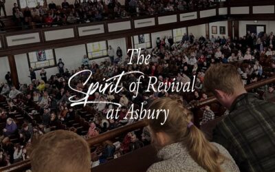 The Spirit of Revival at Asbury