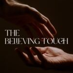 The Believing Touch