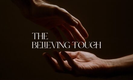 The Believing Touch