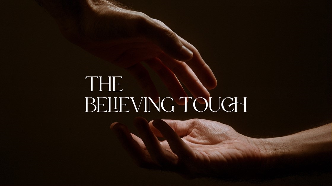 The Believing Touch