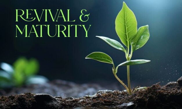 Revival & Maturity