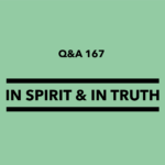 № 167 In Spirit and in Truth