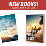New Books – Things Are Different & An Encounter with Jesus