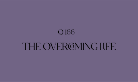 № 166 – The Overcoming Life